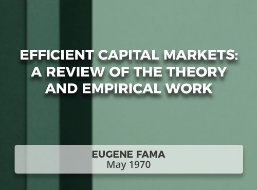 Efficient Capital Markets: A Review of the Theory and Empirical Work