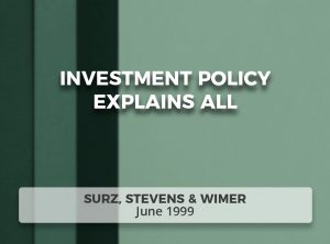 Investment Policy Explains All