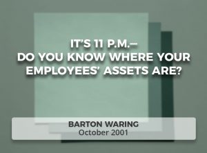 It’s 11 P.M.— Do you know where your employees’ assets are?