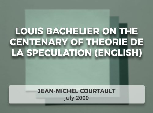 Louis Bachelier: The Centenary of Théorie de la Speculation (English)
