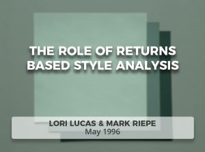 The Role of Returns Based Style Analysis