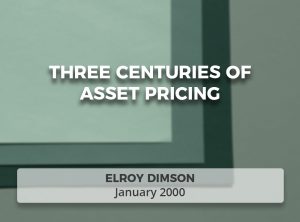Three Centuries of Asset Pricing