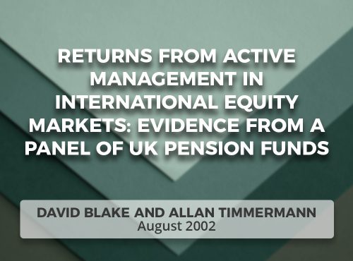 Returns from Active Management in International Equity Markets: Evidence From a Panel of UK Pension Funds