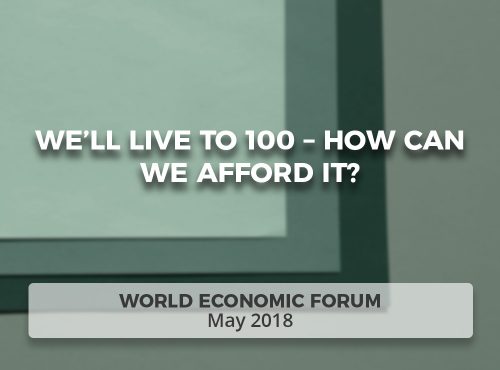 We’ll Live to 100 – How Can We Afford It?